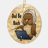 Owl be Bach Funny Owl Cartoon Keramisch Ornament (Links)