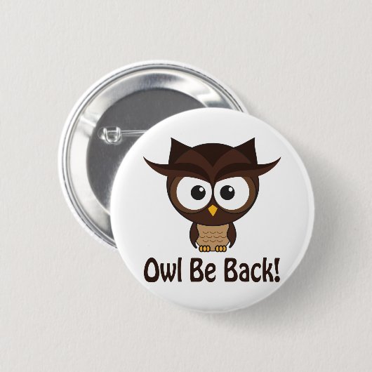 Owl be back ronde button 5,7 cm (Voorkant /achterkant)