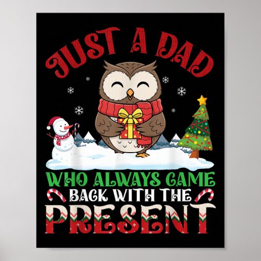 Owl Dad Who Always Came Back With The Present Chri Poster (Voorkant)