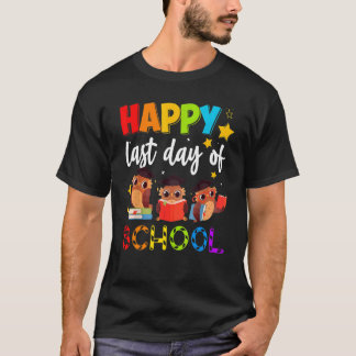 Owl Happy Last Day Of School Teacher Student T-shirt