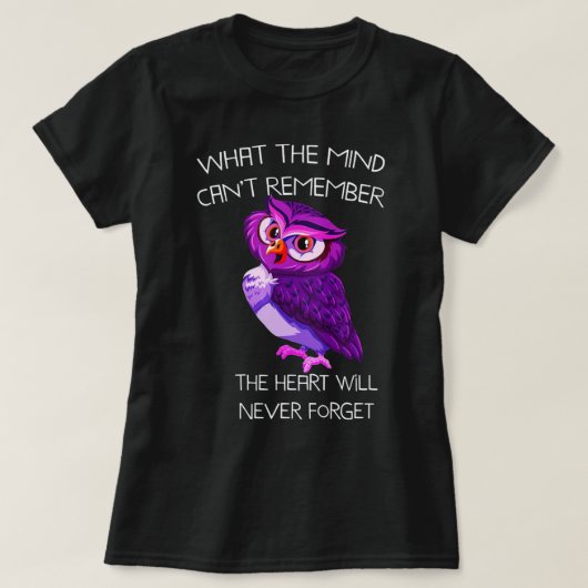 Owl het hart zal nooit de ziekte van Alzheimer bij T-shirt (Design voorkant)