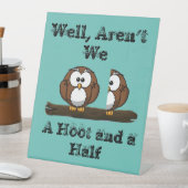 Owl Hoot en een Halve Screeching voor Zaken Reclamebord Met Voetstuk (Insitu)