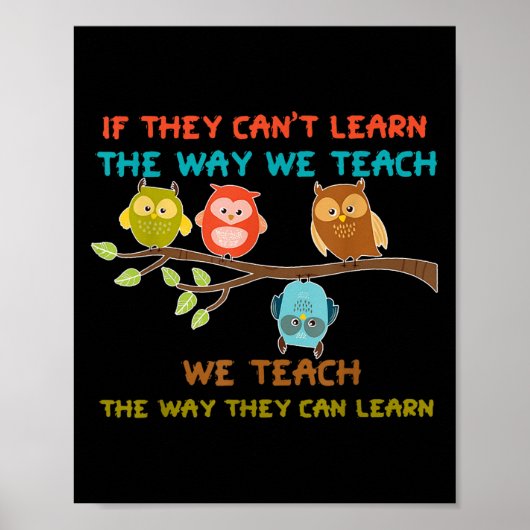 Owl If They Can't Learn The Way We Teach Sped Teac Poster (Voorkant)