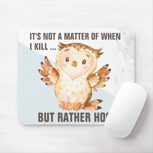 Owl Pun | Comical Home & Workplace Sarcasm Muismat (Met muis)