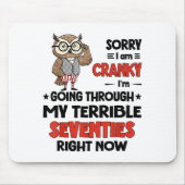 Owl Sorry I'm Cranky I'm Going Through My Terrible Muismat (Voorkant)