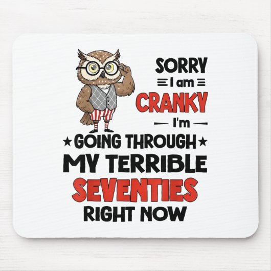 Owl Sorry I'm Cranky I'm Going Through My Terrible Muismat (Voorkant)