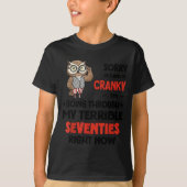 Owl Sorry I'm Cranky I'm Going Through My Terrible T-shirt (Voorkant)