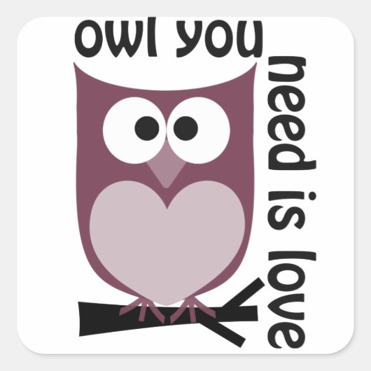 Owl u wenst is LOVE Vierkante Sticker (Voorkant)
