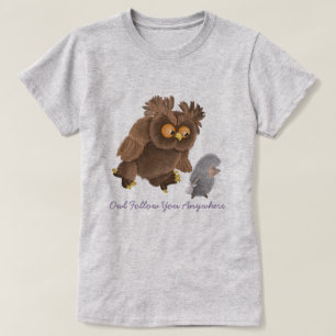 Owl volg je overal waar T-Shirt