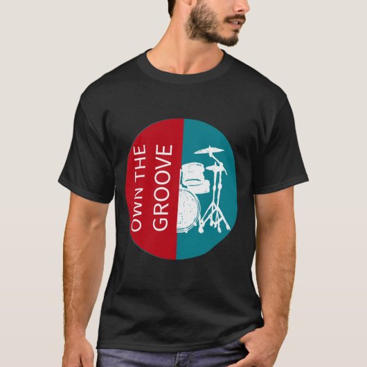 Own The Groove Drummer T-shirt (Voorkant)