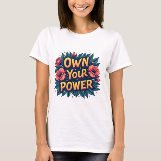 Own Your Power T-shirt (Voorkant)
