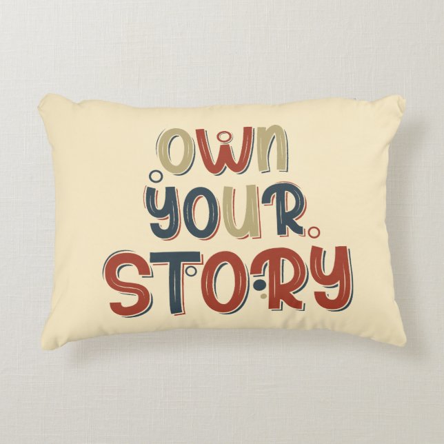 Own Your Story – Inspirational Typography Design Accent Kussen (Voorkant)