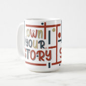 Own Your Story – Inspirational Typography Design Koffiemok (Voorkant links)