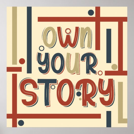 Own Your Story – Inspirational Typography Design Poster (Voorkant)