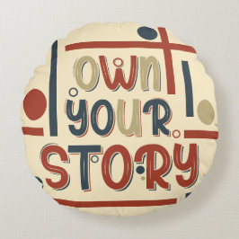 Own Your Story – Inspirational Typography Design Rond Kussen
