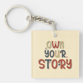 Own Your Story – Inspirational Typography Design Sleutelhanger