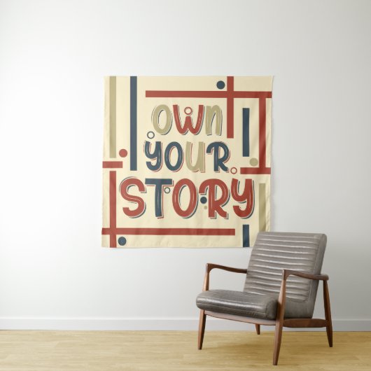 Own Your Story – Inspirational Typography Design Wandkleed (In situ)