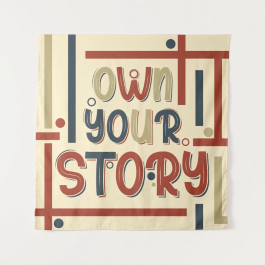 Own Your Story – Inspirational Typography Design Wandkleed (Voorkant)