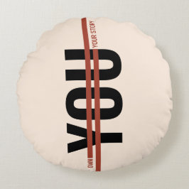 Own Your Story Shirt – Bold Motivational Quote Rond Kussen