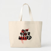 Own Your Weird - Bold Grunge Typography Grote Tote Bag (Voorkant)