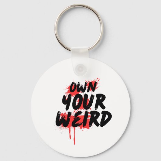 Own Your Weird - Bold Grunge Typography Sleutelhanger (Voorkant)
