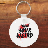 Own Your Weird - Bold Grunge Typography Sleutelhanger (Voorkant)
