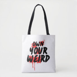 Own Your Weird - Bold Grunge Typography Tote Bag