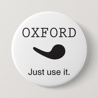 Oxford Comma. Gebruik het gewoon. Knoop. Ronde Button 7,6 Cm