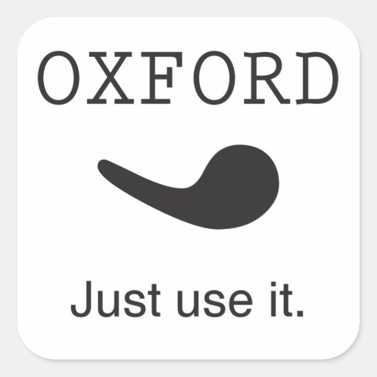 Oxford Comma. Gebruik het gewoon. Sticker. Vierkante Sticker (Voorkant)
