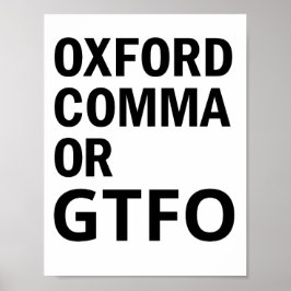 Oxford Comma of GTFO Poster