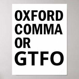 Oxford Comma of GTFO Poster