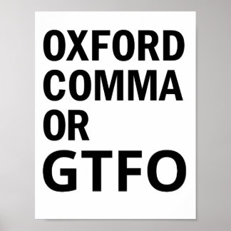 Oxford Comma of GTFO Poster