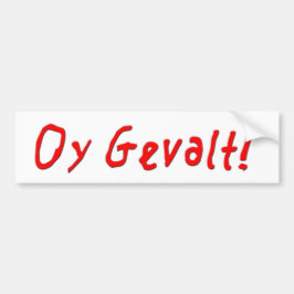 Oy Gevalt. Bumpersticker