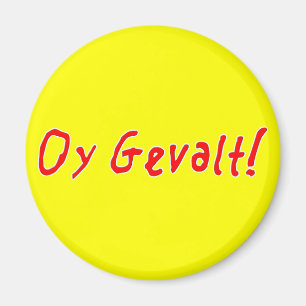 Oy Gevalt. Magneet