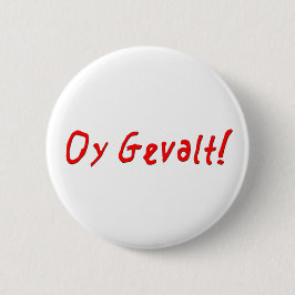 Oy Gevalt. Ronde Button 5,7 Cm