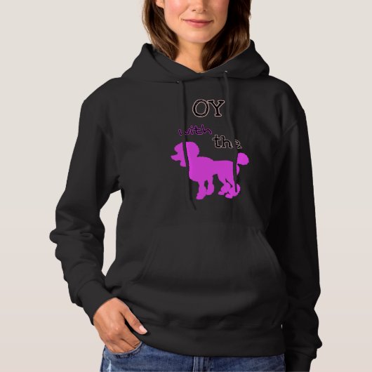 Oy met de poedel editie 3 hoodie (Voorkant)
