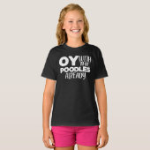 Oy met die poedels al t-shirt (Voorkant volledig)