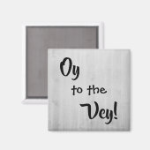 "Oy to the Vey" Magneet (Voorkant / Achterkant)