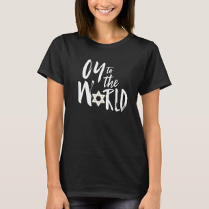 Oy to the World Hannukah Joodse grappige feestdag  T-shirt