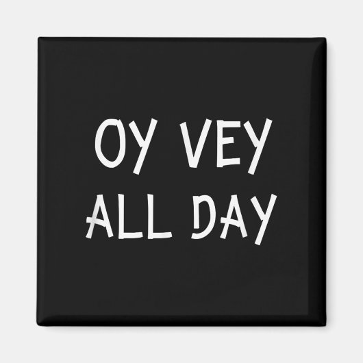 Oy Vey All Day Jewish Yiddish Quote Kosher Gym Ver Magneet (Voorkant)