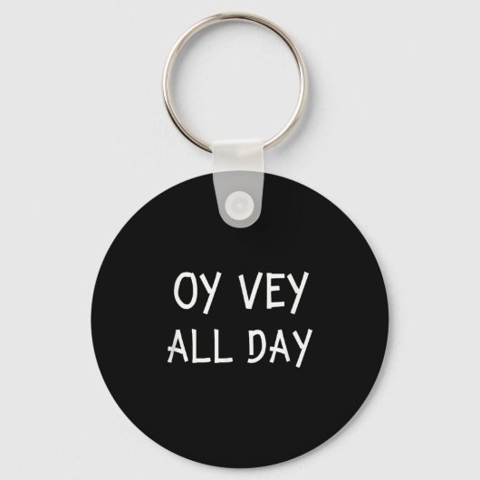 Oy Vey All Day Jewish Yiddish Quote Kosher Gym Ver Sleutelhanger (Voorkant)