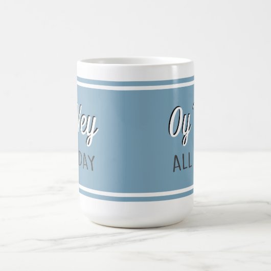 Oy Vey de hele dag Koffiemok (Center)