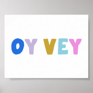 Oy Vey Funny Yiddish-expressie klank Poster