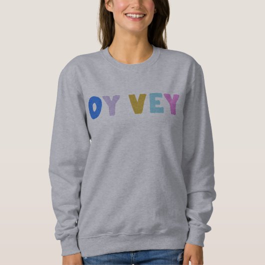 Oy Vey Funny Yiddish Expression Cute Colorful Trui (Voorkant)