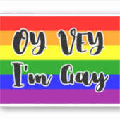 Oy Vey, ik ben Gay Rainbow Flag Schattige Funny Sticker (Voorkant)