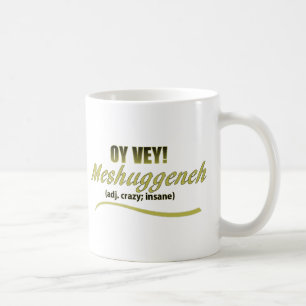 OY VEY PHRASES MESHUGGENEH KOFFIEMOK