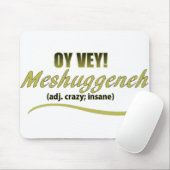 OY VEY PHRASES MESHUGGENEH MUISMAT (Met muis)