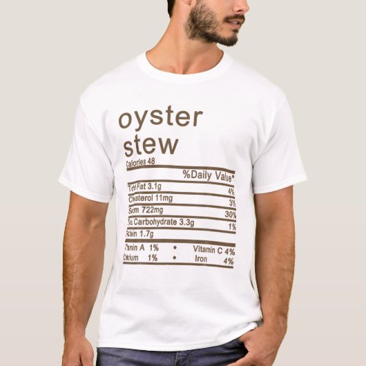 Oyster Stew Nutrition Facts Label Thanksgiving Chr T-shirt (Voorkant)