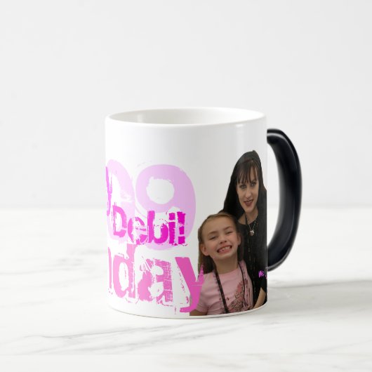 P1010017, 2009, Birthday, Debi!, Happy Magische Mok (Voorkant rechts)