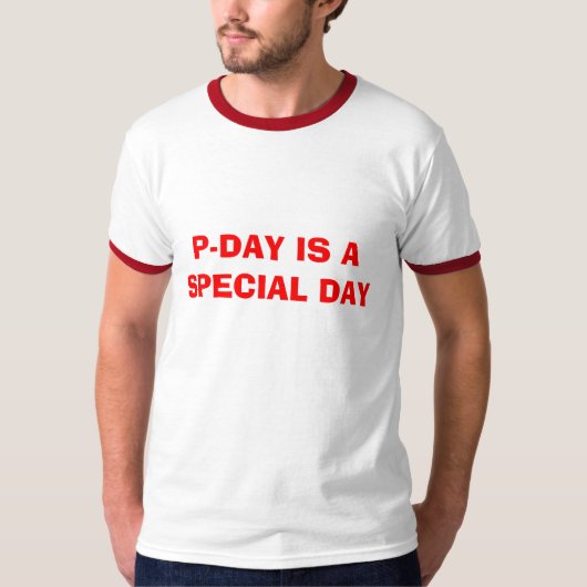 P-DAG IS EEN SPECIALE DAG T-SHIRT (Voorkant)